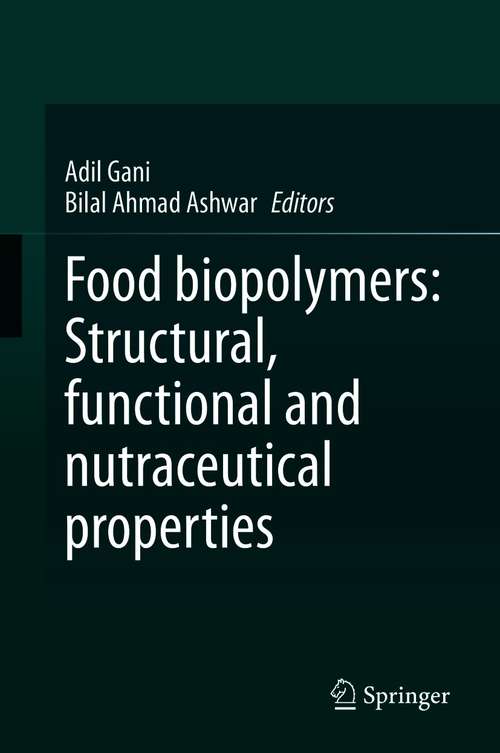 Book cover of Food biopolymers: Structural, functional and nutraceutical properties (1st ed. 2021)