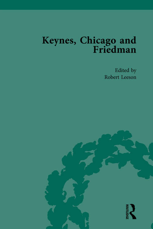 Book cover of Keynes, Chicago and Friedman, Volume 1: Study in Disputation