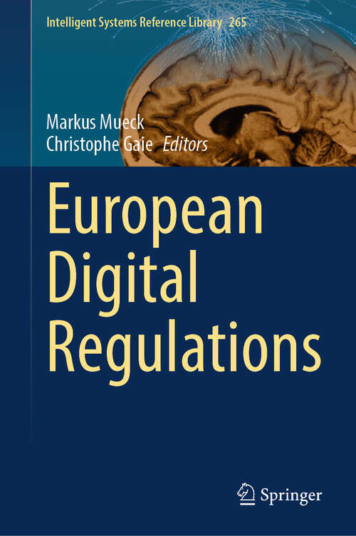 Book cover of European Digital Regulations (Intelligent Systems Reference Library #265)