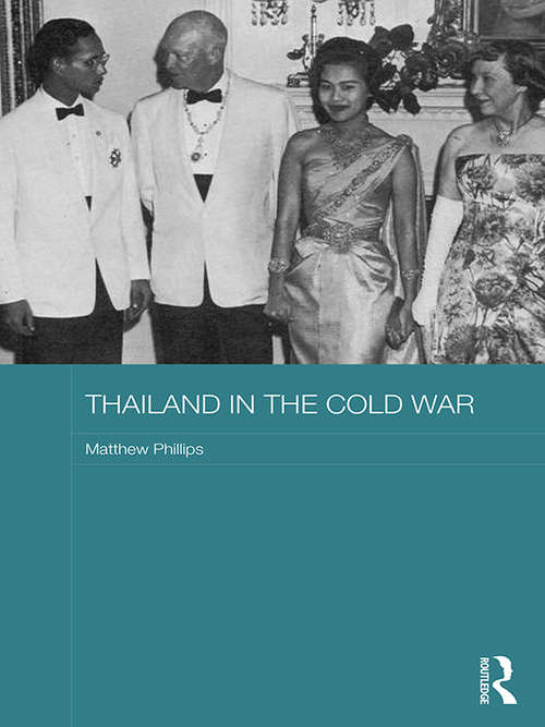 Book cover of Thailand in the Cold War (Routledge Studies in the Modern History of Asia)