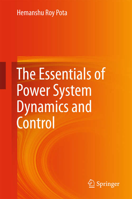 Book cover of The Essentials of Power System Dynamics and Control (1st ed. 2018)