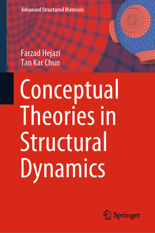 Book cover of Conceptual Theories in Structural Dynamics (1st ed. 2020) (Advanced Structured Materials #135)