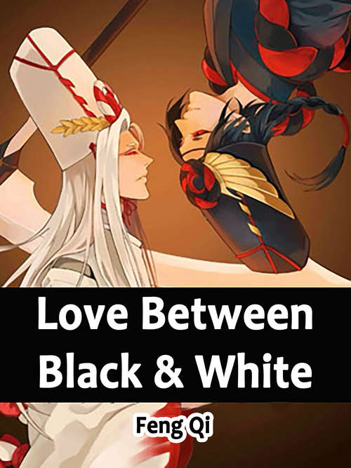 Book cover of Love Between Black & White: Volume 3 (Volume 3 #3)