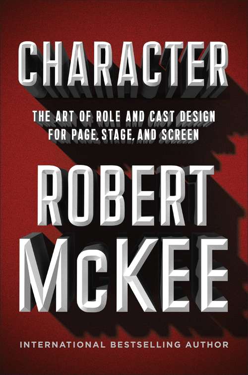 Book cover of Character: The Art of Role and Cast Design for Page, Stage, and Screen