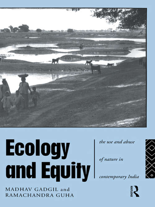 Book cover of Ecology and Equity: The Use and Abuse of Nature in Contemporary India (Oxford India Paperbacks Ser.)