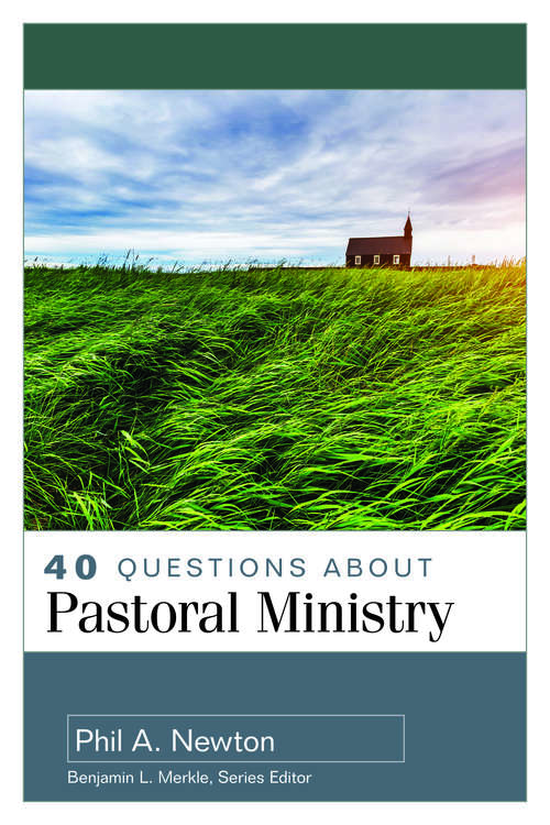 Book cover of 40 Questions About Pastoral Ministry (40 Questions Series)