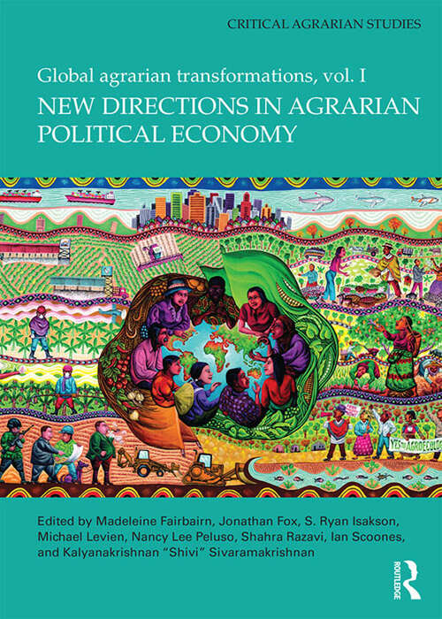 Book cover of New Directions in Agrarian Political Economy: Global Agrarian Transformations, Volume 1 (Critical Agrarian Studies)