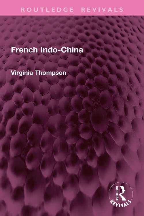 Book cover of French Indo-China (Routledge Revivals)