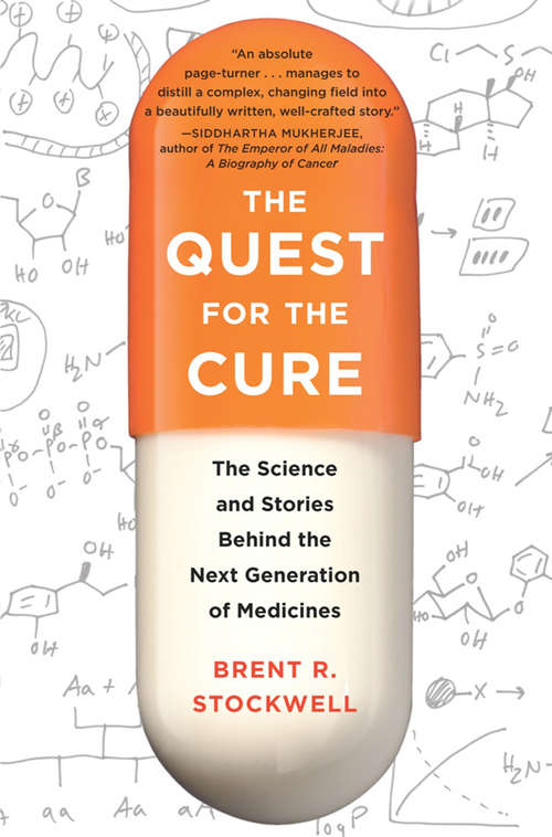 Book cover of The Quest for the Cure: The Science and Stories Behind the Next Generation of Medicines