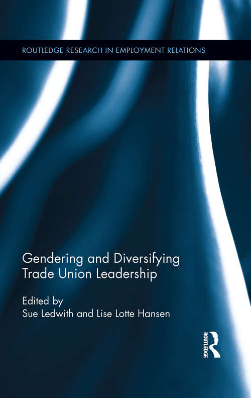 Book cover of Gendering and Diversifying Trade Union Leadership: Gendering And Diversifying Trade Union Leadership (Routledge Research in Employment Relations)