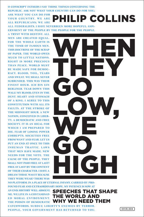 Book cover of When They Go Low, We Go High: Speeches That Shape The World And Why We Need Them
