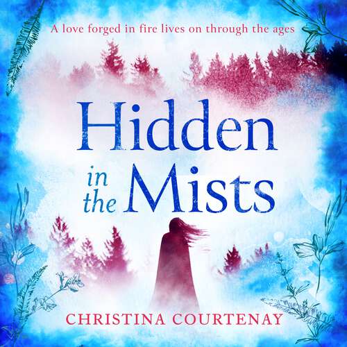 Book cover of Hidden in the Mists: The sweepingly romantic, epic new dual-time novel from the author of ECHOES OF THE RUNES