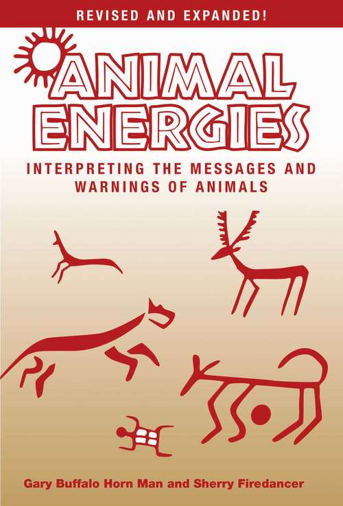 Book cover of Animal Energies: Interpreting the Messages and Warnings of Animals (Revised)