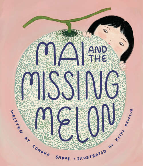 Book cover of Mai and the Missing Melon
