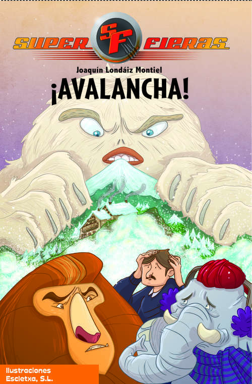 Book cover of ¡Avalancha! (Serie Superfieras: Volumen 5)