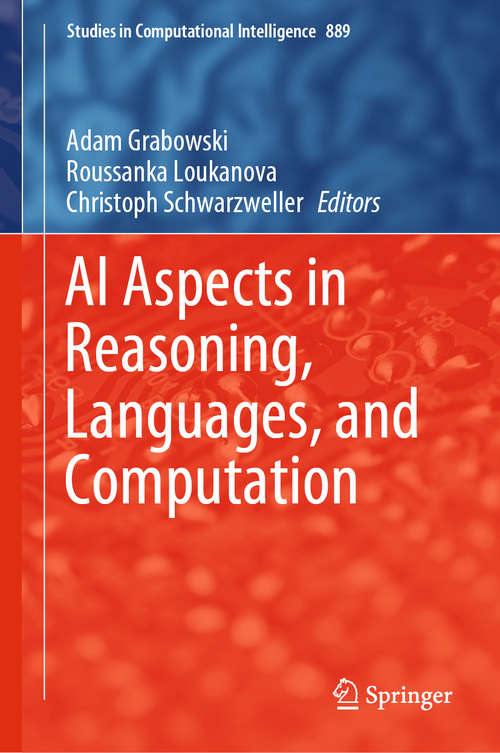 Book cover of AI Aspects in Reasoning, Languages, and Computation (1st ed. 2020) (Studies in Computational Intelligence #889)