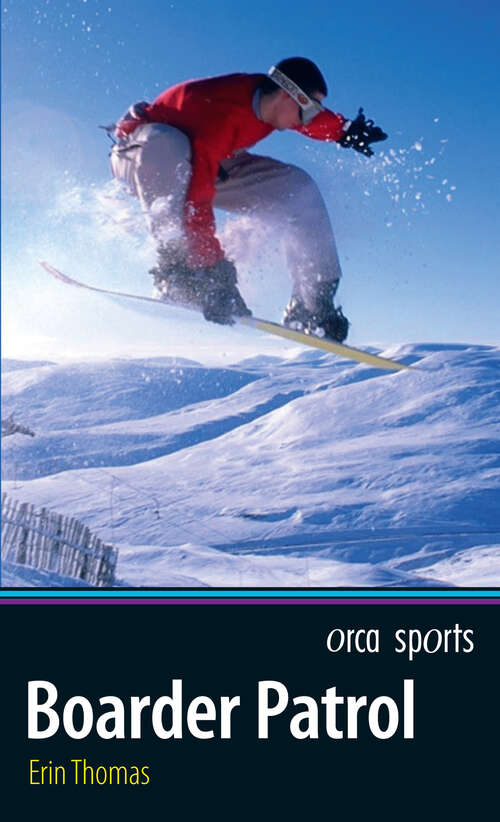 Book cover of Boarder Patrol (Orca Sports)