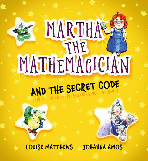 Book cover of Martha the Mathemagician and the Secret Code (Martha the Mathemagician)