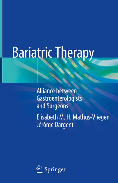 Book cover of Bariatric Therapy: Alliance between Gastroenterologists and Surgeons (1st ed. 2018)