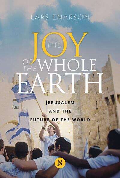 Book cover of The Joy of the Whole Earth: Jerusalem and the Future of the World