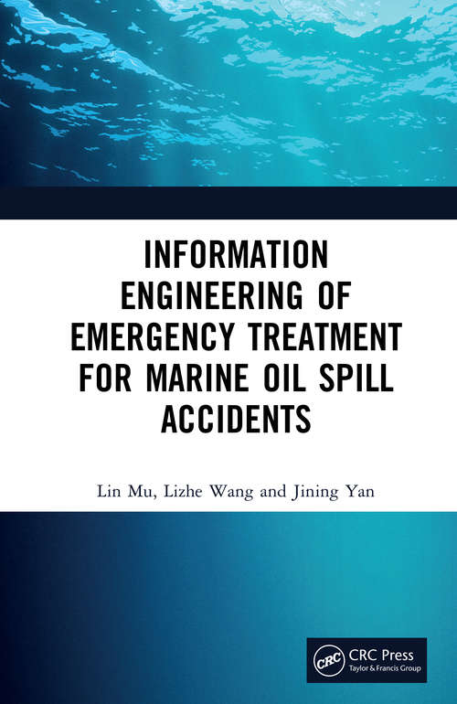 Book cover of Information Engineering of Emergency Treatment for Marine Oil Spill Accidents
