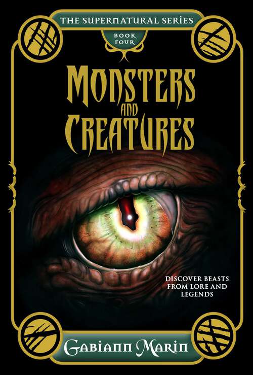 Book cover of Monsters and Creatures: Discover Beasts from Lore and Legends