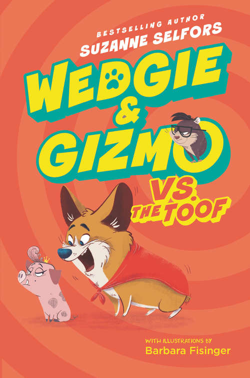 Book cover of Wedgie & Gizmo vs. the Toof (Wedgie & Gizmo #2)