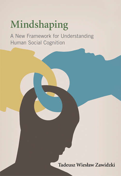 Book cover of Mindshaping: A New Framework for Understanding Human Social Cognition