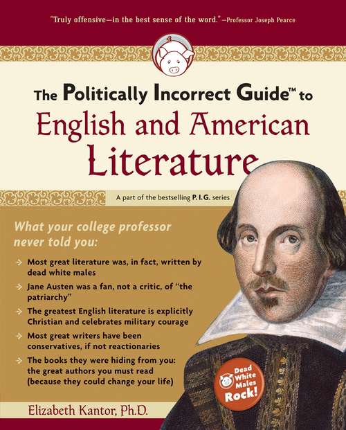 Book cover of The Politically Incorrect Guide to English And American Literature (The Politically Incorrect Guides)