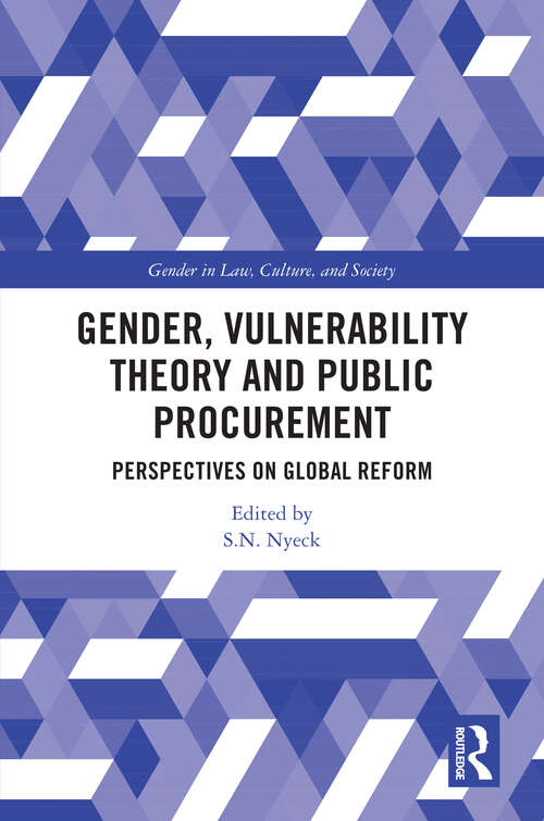 Book cover of Gender, Vulnerability Theory and Public Procurement: Perspectives on Global Reform (Gender in Law, Culture, and Society)