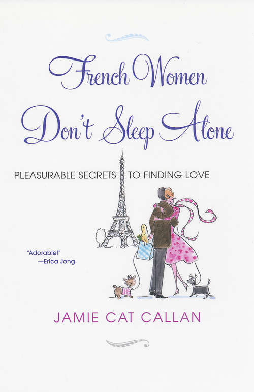 Book cover of French Women Don't Sleep Alone: Pleasurable Secrets to Finding Love