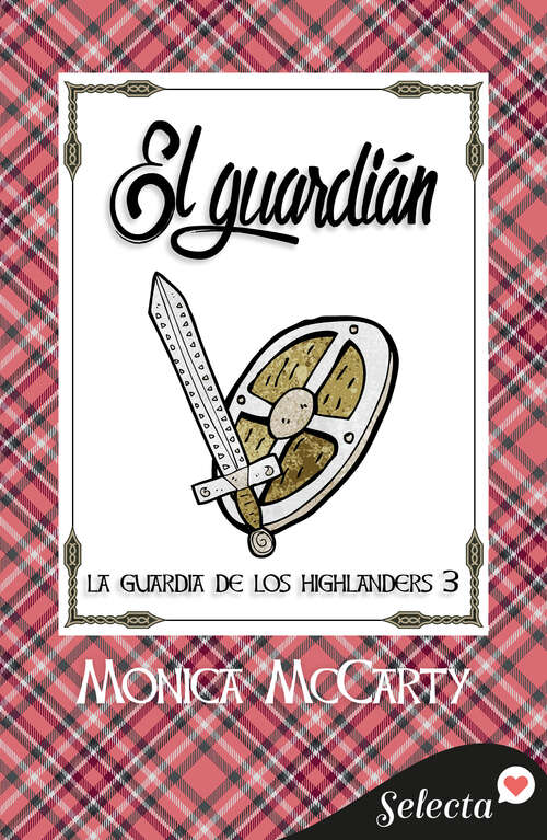 Book cover of El guardián (La guardia de los Highlanders: Volumen 3)