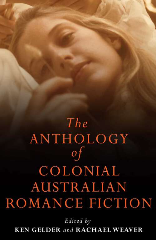 Book cover of Anthology Of Colonial Australian Romance Fiction