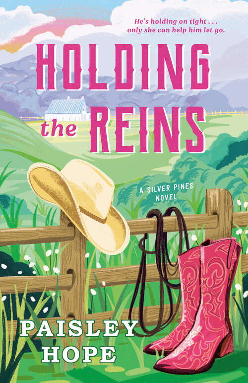 Book cover of Holding the Reins: A Silver Pines Novel (Silver Pines Ranch Series)