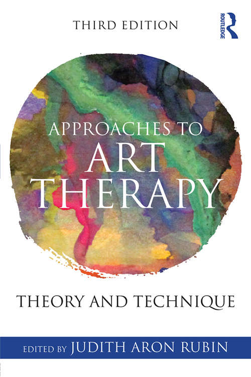 Book cover of Approaches to Art Therapy: Theory and Technique (3)
