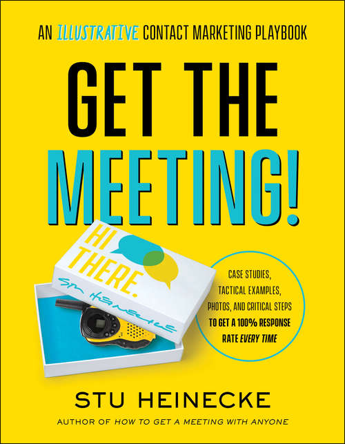 Book cover of Get the Meeting!: An Illustrative Contact Marketing Playbook