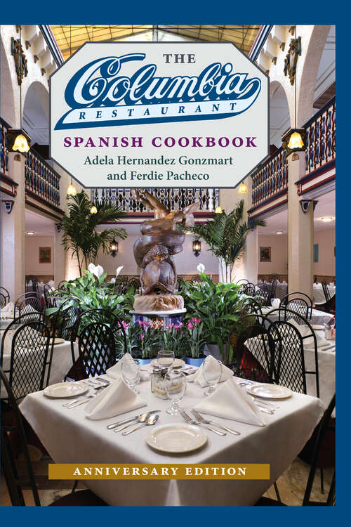 Book cover of The Columbia Restaurant Spanish Cookbook