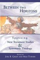 Book cover of Between Two Horizons: Spanning New Testament Studies and Systematic Theology