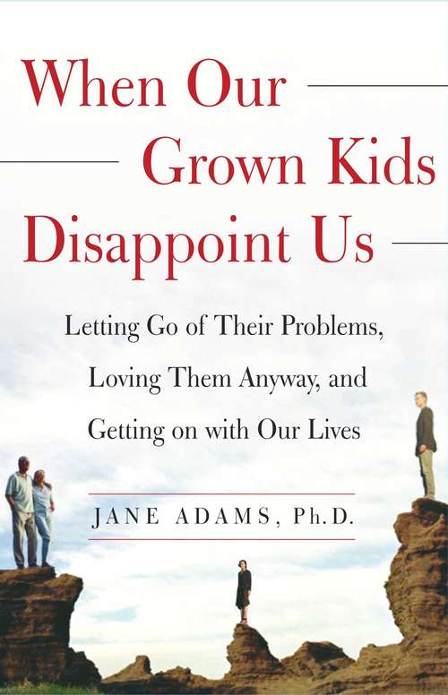 Book cover of When Our GROWN Kids Disappoint Us