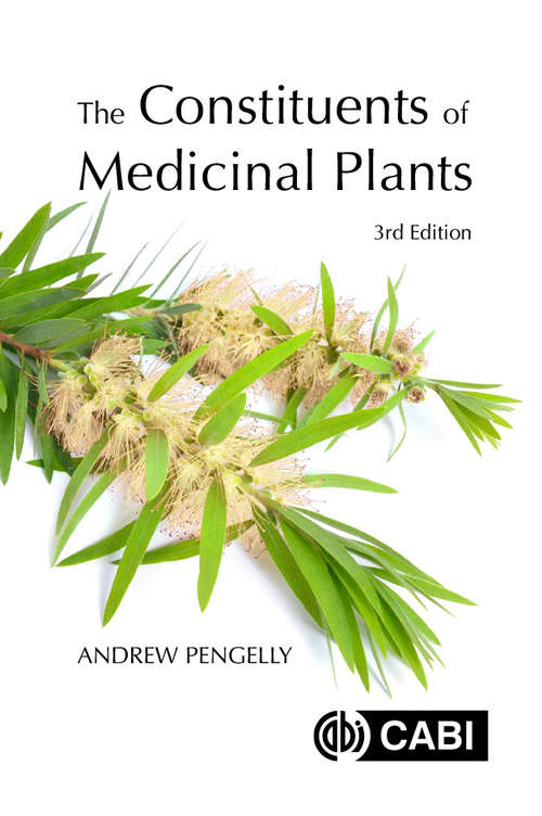 Book cover of The Constituents of Medicinal Plants: An Introduction To The Chemistry And Therapeutics Of Herbal Medicine (2)