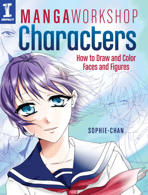 Book cover of Manga Workshop Characters: How to Draw and Color Faces and Figures