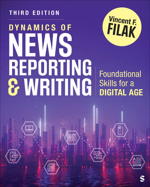 Book cover of Dynamics of News Reporting and Writing: Foundational Skills for a Digital Age (Third Edition)