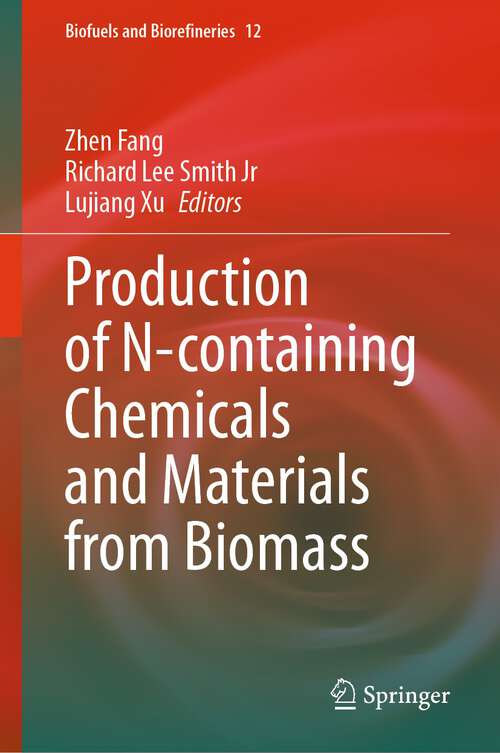 Book cover of Production of N-containing Chemicals and Materials from Biomass (1st ed. 2023) (Biofuels and Biorefineries #12)