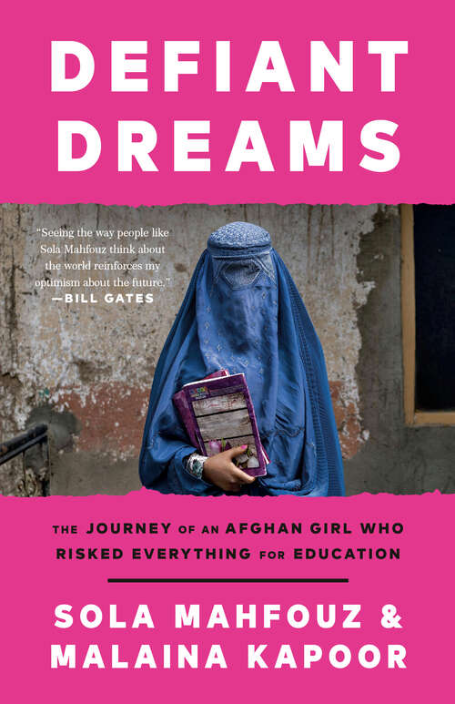 Book cover of Defiant Dreams: The Journey of an Afghan Girl Who Risked Everything for Education