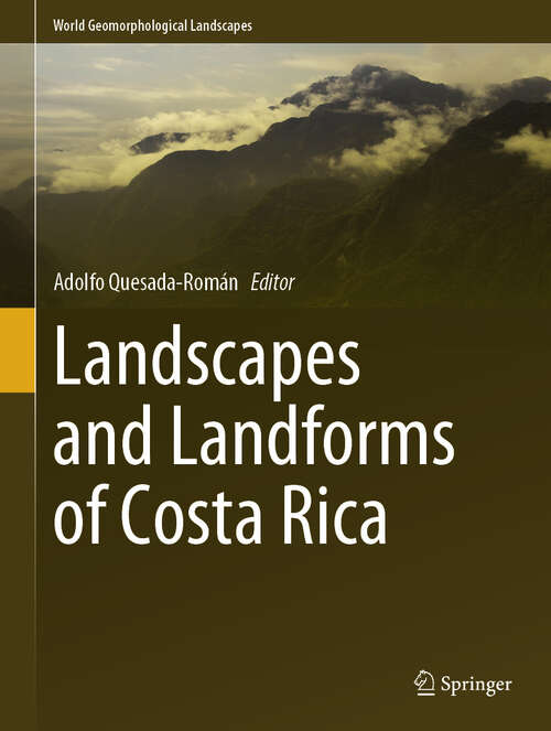 Book cover of Landscapes and Landforms of Costa Rica (2024) (World Geomorphological Landscapes)