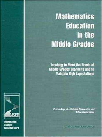Book cover of Mathematics Education in the Middle Grades: Teaching to Meet the Needs of Middle Grades Learners and to Maintain High Expectations