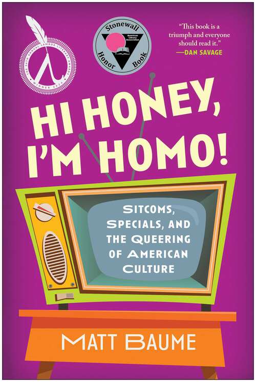 Book cover of Hi Honey, I'm Homo!: Sitcoms, Specials, and the Queering of American Culture