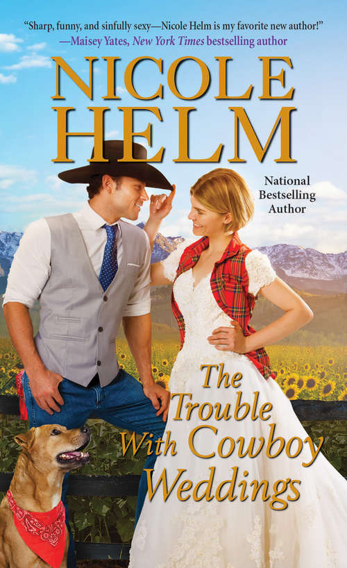 Book cover of The Trouble with Cowboy Weddings (A Mile High Romance #5)