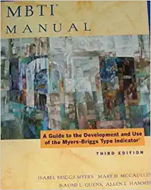 Book cover of MBTI Manual: A Guide to the Development and Use of the Myers-Briggs Type Indicator (Third Edition)