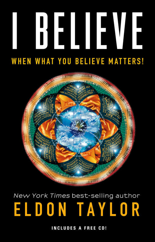 Book cover of I Believe: When What You Believe Matters!